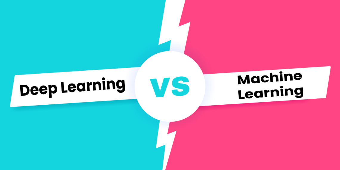 Deep Learning vs Machine Learning – What’s the difference?