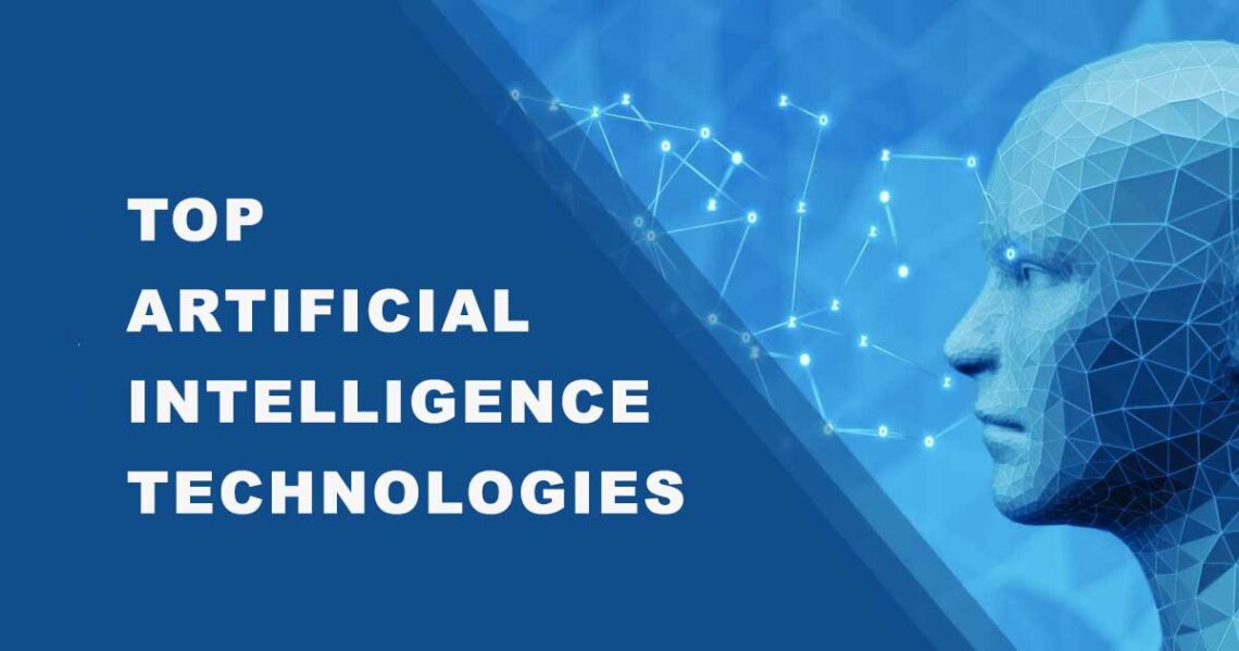 Top Artificial Intelligence Technologies